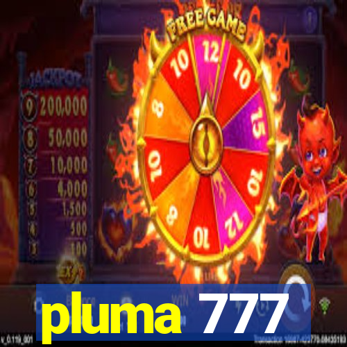 pluma 777